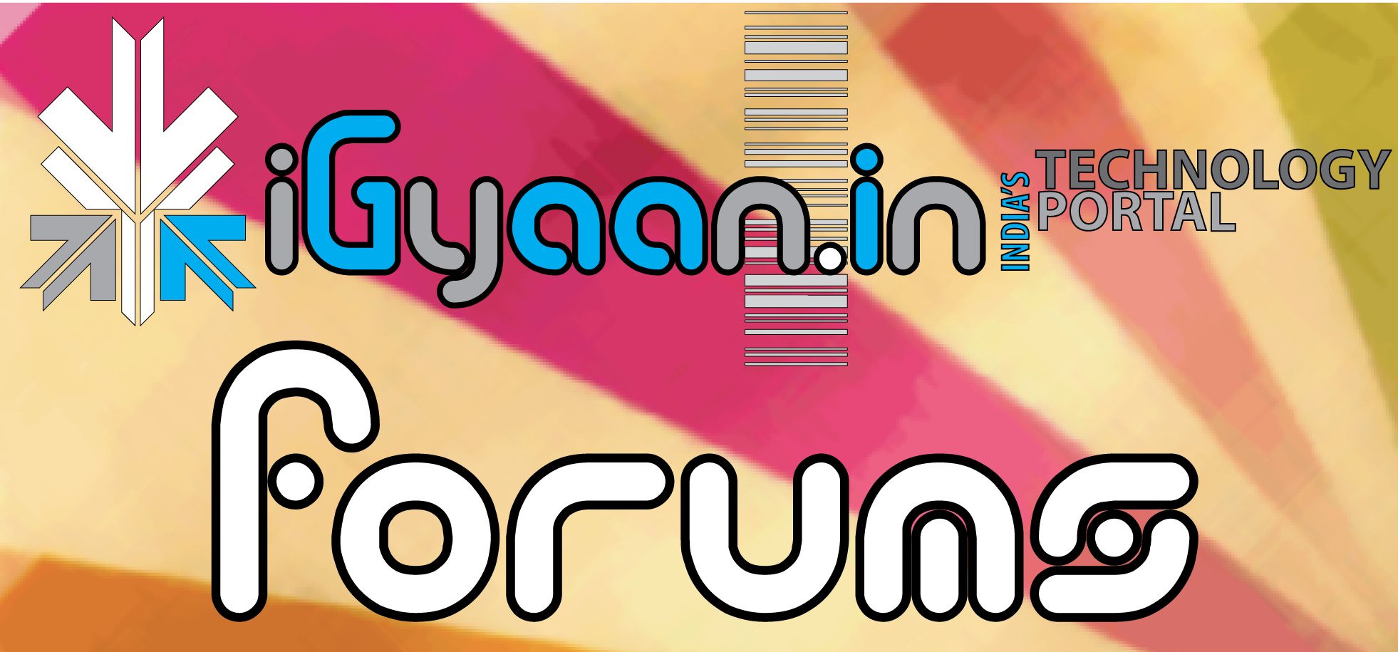 iGyaanForum.com – Indias Newest Tech Discussion Community got Bigger and Snazzier